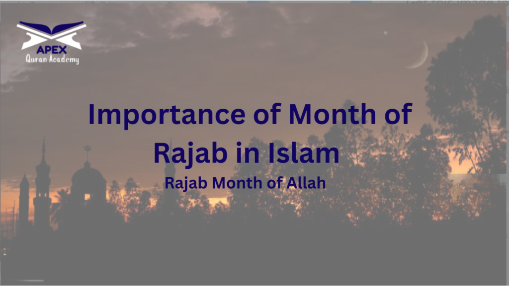 Importance of Month of Rajab in Islam